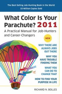 What-color-is-your-parachute-2011-a-practical-manual-for-job-hunters-and-career-changers