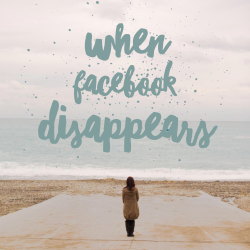 When facebook disappears