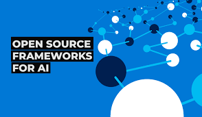 Open source frameworks